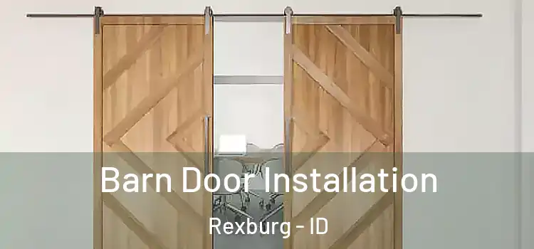  Barn Door Installation Rexburg - ID