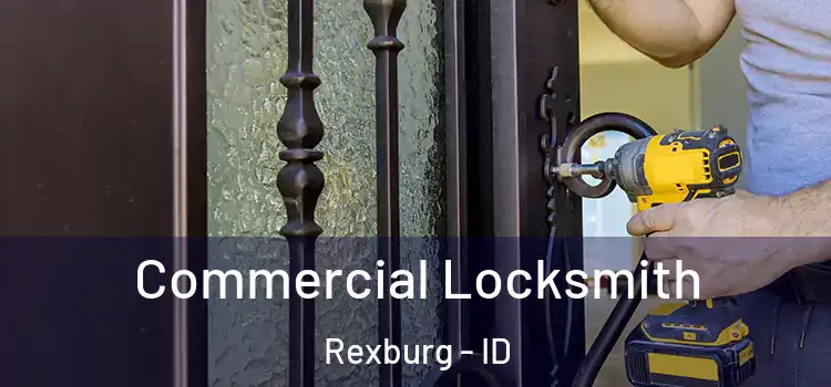  Commercial Locksmith Rexburg - ID