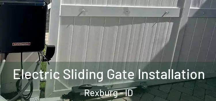 Electric Sliding Gate Installation Rexburg - ID