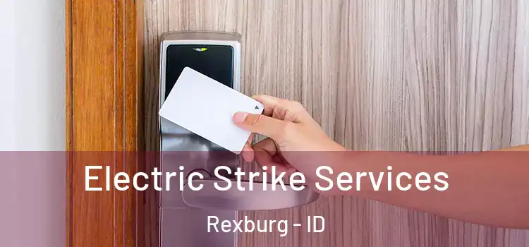  Electric Strike Services Rexburg - ID