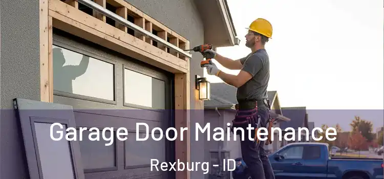 Garage Door Maintenance Rexburg - ID