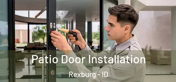 Patio Door Installation Rexburg - ID