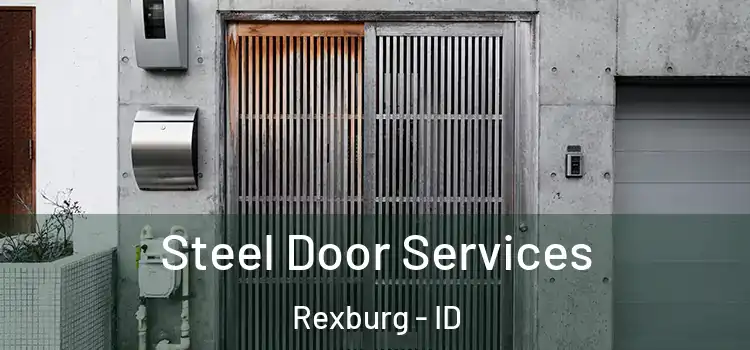 Steel Door Services Rexburg - ID